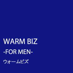 WARM BIZ-For MEN-